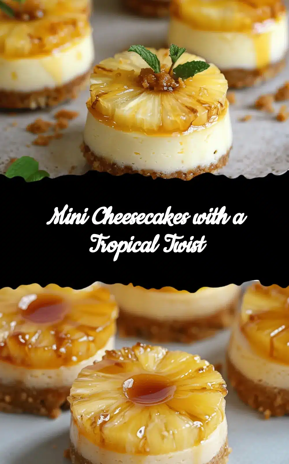 Mini Pineapple Upside-down Cheesecakes recipe